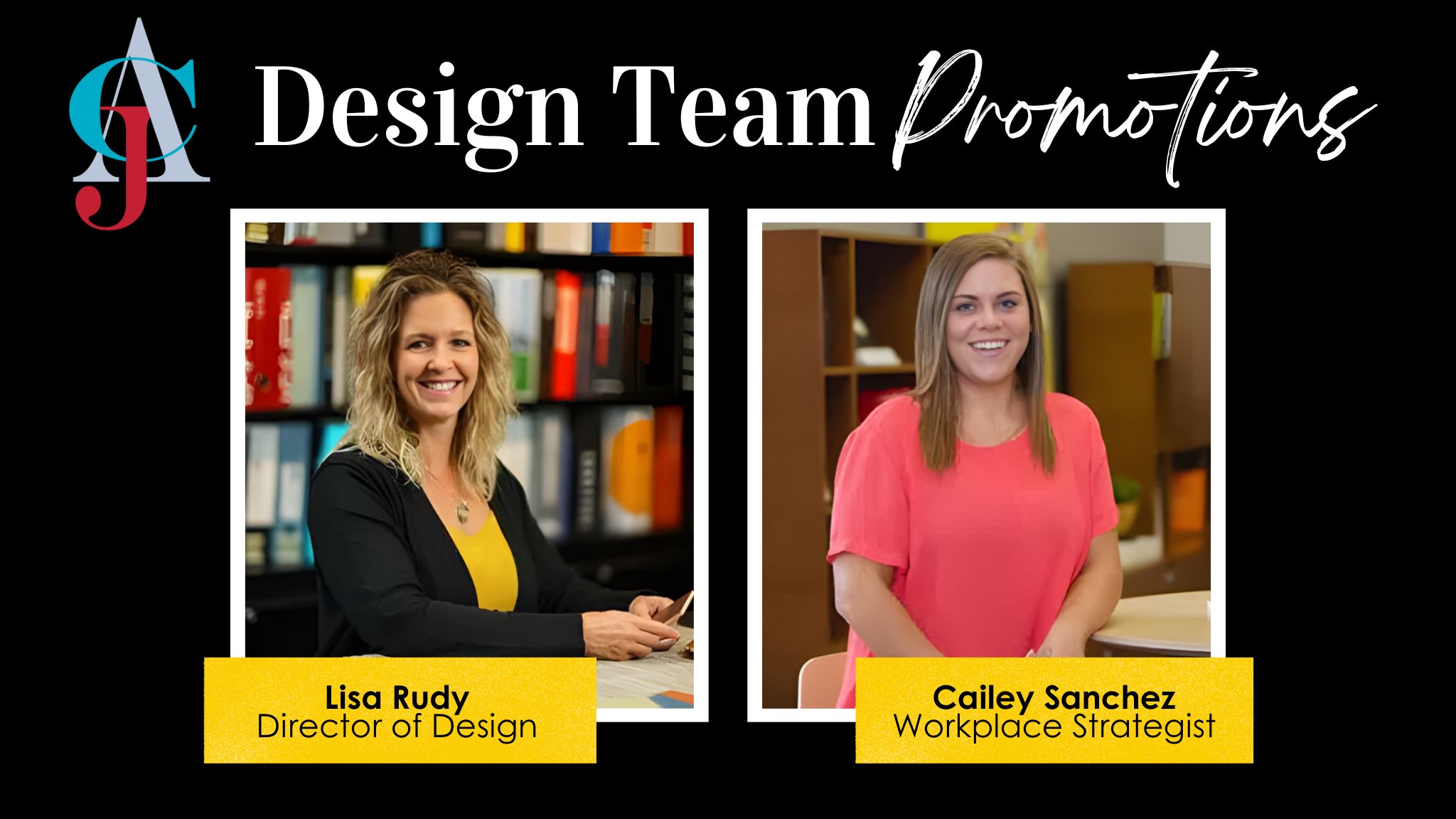 CJ & Associates design team promotions featuring Lisa Rudy, Director of Design, and Cailey Sanchez, Workplace Strategist